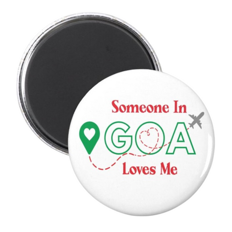 Someone in Goa Loves Me' Fridge Magnet